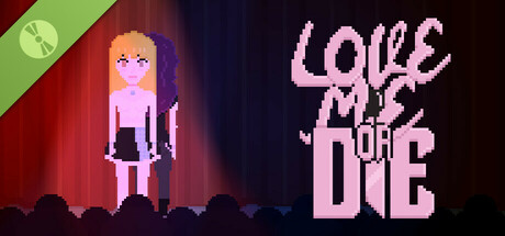 Love Me or Die Demo