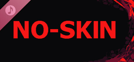 NO-SKIN Soundtrack