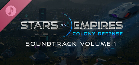 Stars And Empires: Colony Defense - Soundtrack, Volume 1