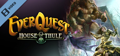 EverQuest®: House of Thule™ Trailer