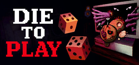 Die to Play
