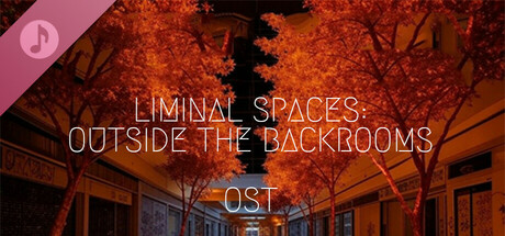 Liminal Spaces: Outside The Backrooms Soundtrack