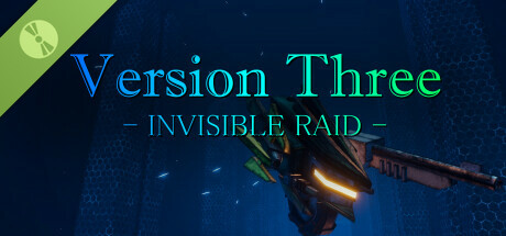 VersionThree : INVISIBLE RAID Demo