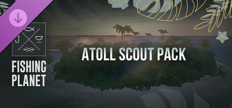 Fishing Planet: Atoll Scout Pack