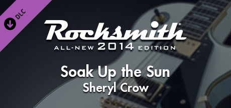 Rocksmith® 2014 Edition – Remastered – Sheryl Crow - “Soak Up the Sun”