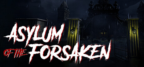 Asylum of the Forsaken