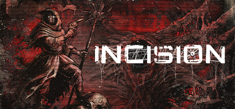 INCISION