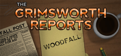 The Grimsworth Reports: Woodfall