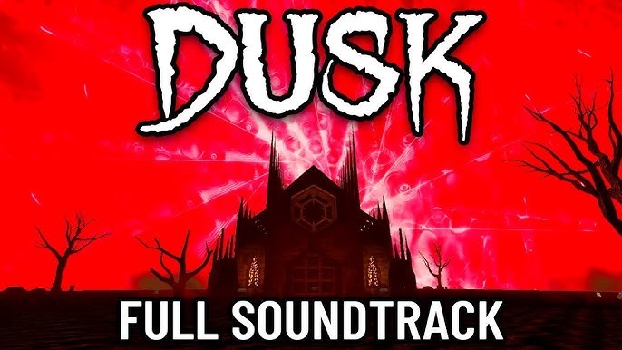 DUSK - Official Soundtrack