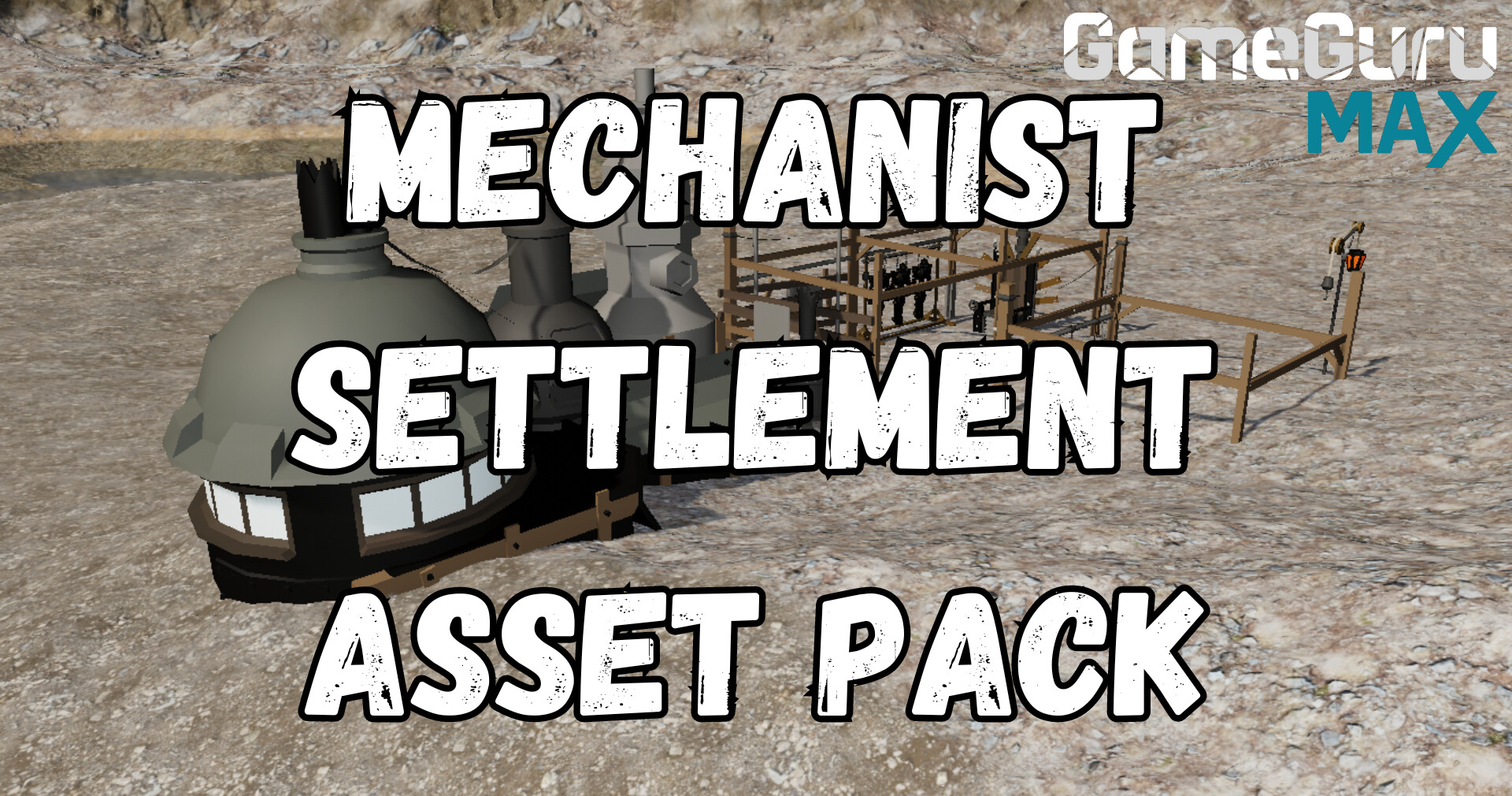 GameGuru MAX Low Poly Asset Pack - Mechanist's Settlement