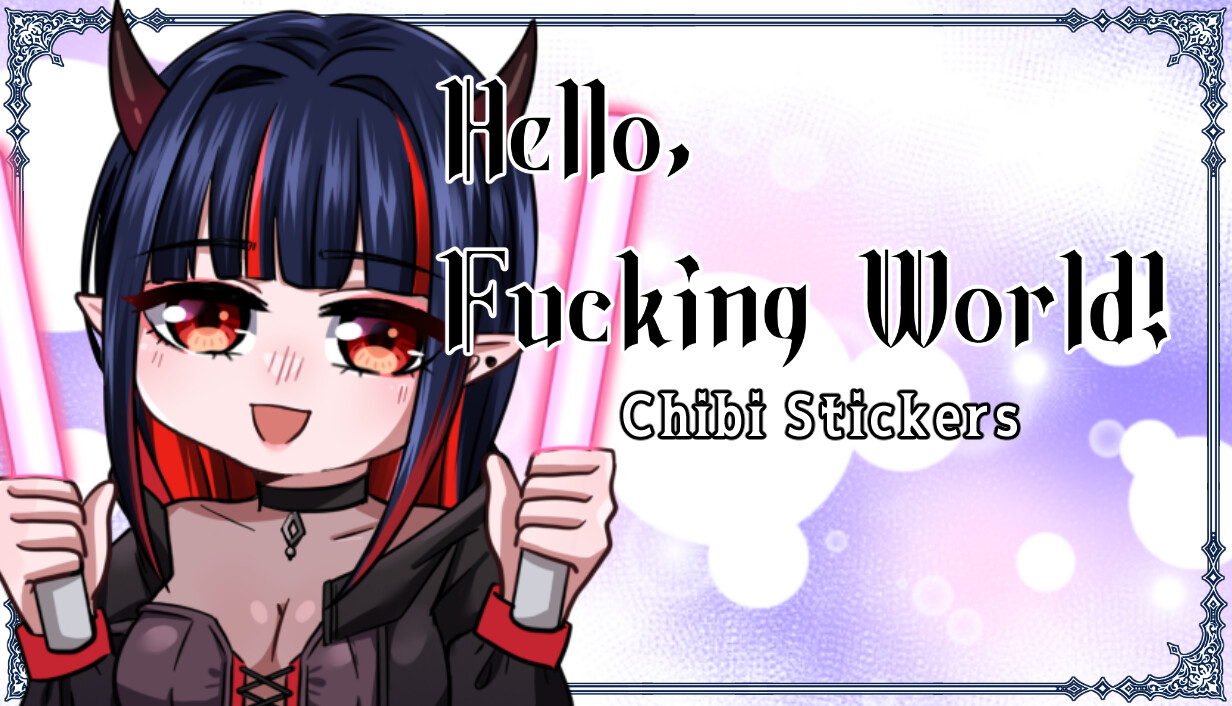 Hello, Fucking World!-Chibi Stickers