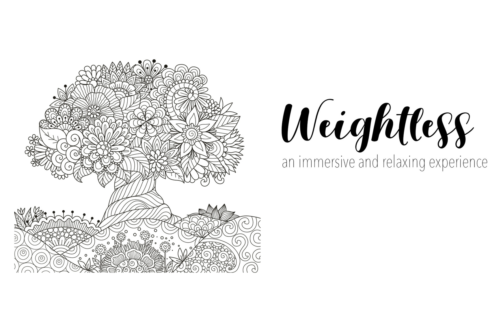 Weightless: An immersive and relaxing experience