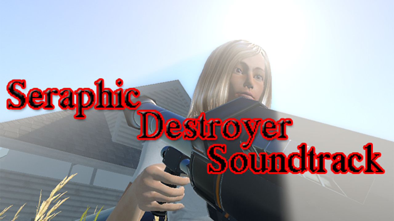 Seraphic Destroyer - Soundtrack