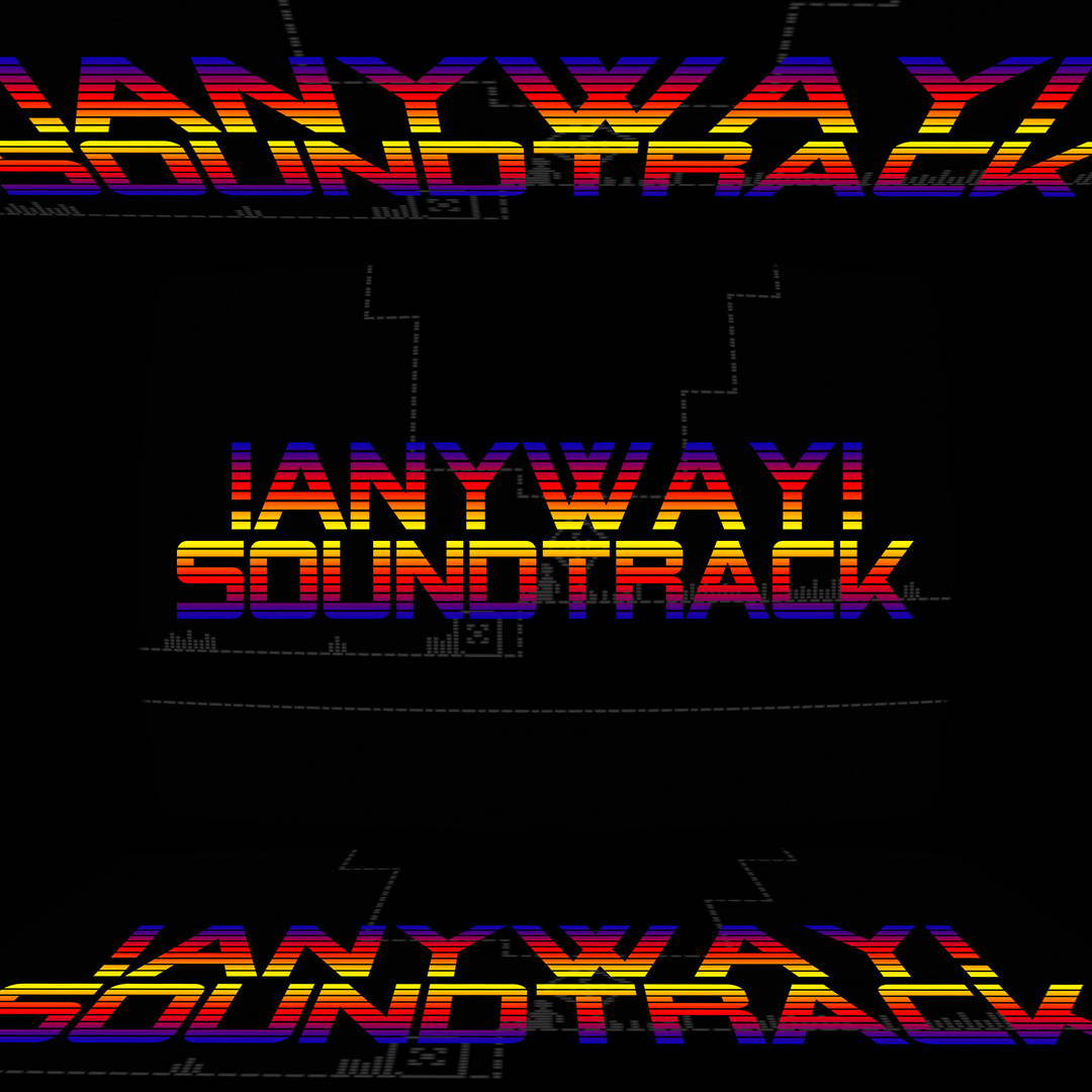 AnyWay! - Premium Soundtrack!