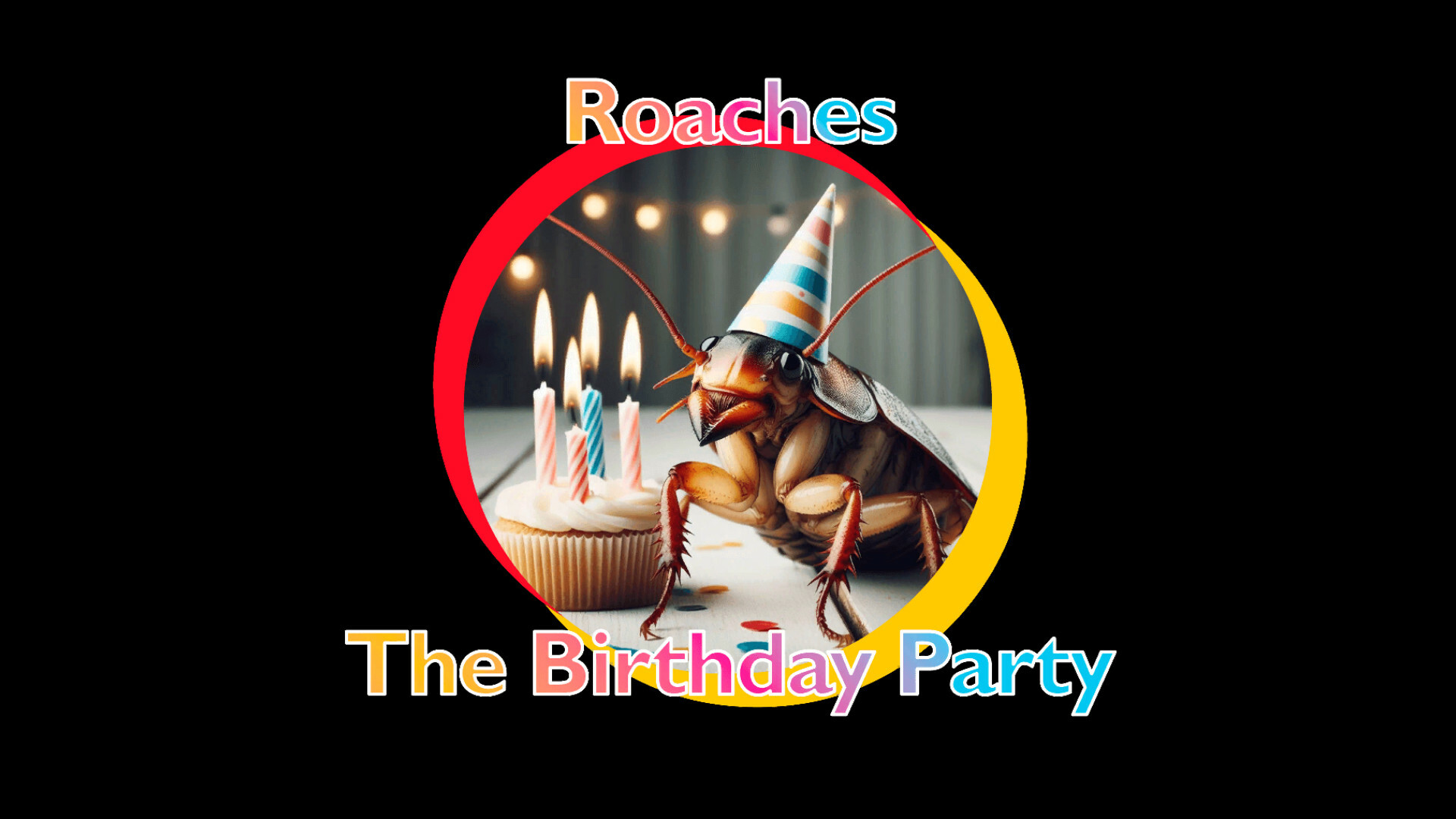 Roaches: The Birthday Party