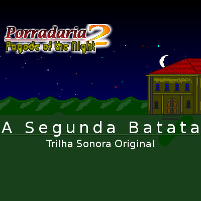 Porradaria 2 - A Segunda Batata