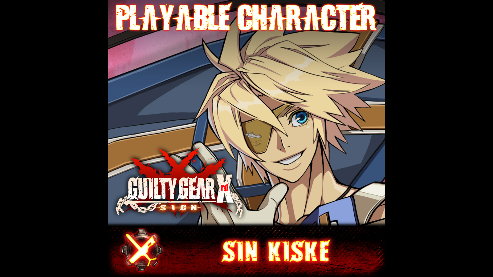 GGXrd Character Unlock - SIN KISKE
