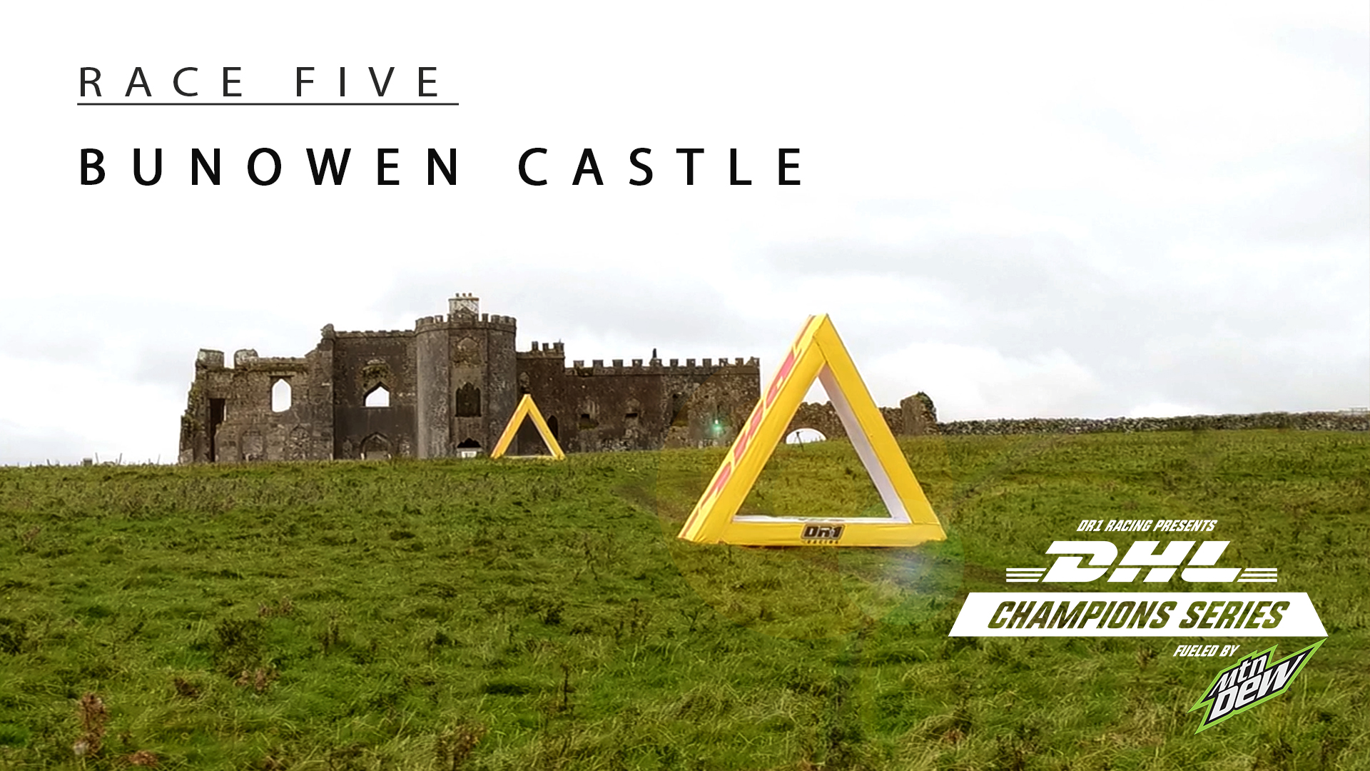 DR1 Racing presents the DHL Champions Series fueled by Mountain Dew: Race 5: Bunowen Castle